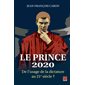 Le Prince 2020. De l’usage de la dictature au 21e siècle ?