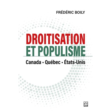 Droitisation et populisme :Canada, Québec et États-Unis