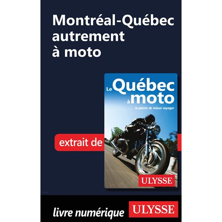 Montréal-Québec autrement à moto