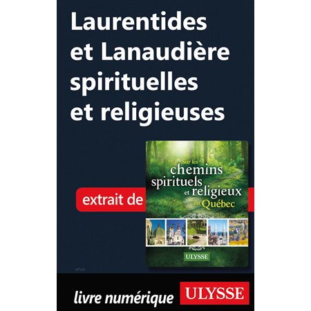 Laurentides et Lanaudière spirituelles et religieuses
