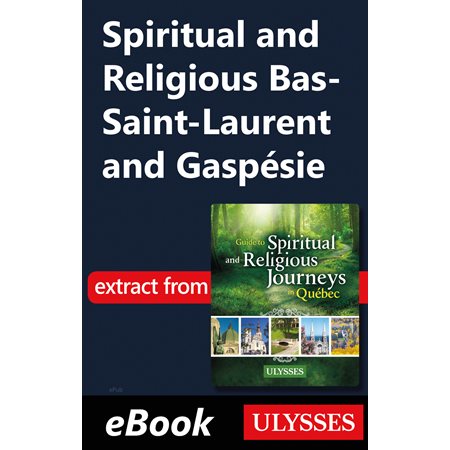 Spiritual and Religious Bas-Saint-Laurent and Gaspésie