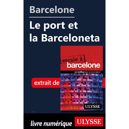 Barcelone - Le port et la Barceloneta