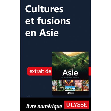 Cultures et fusions en Asie