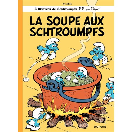 Les Schtroumpfs - tome 10 - La Soupe aux Schtroumpfs