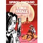 Spirou et Fantasio - Tome 45 - LUNA FATALE