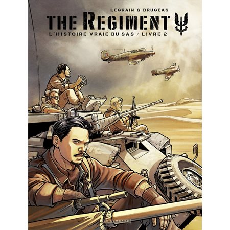 The Regiment - L'Histoire vraie du SAS - tome 2 - Livre 2