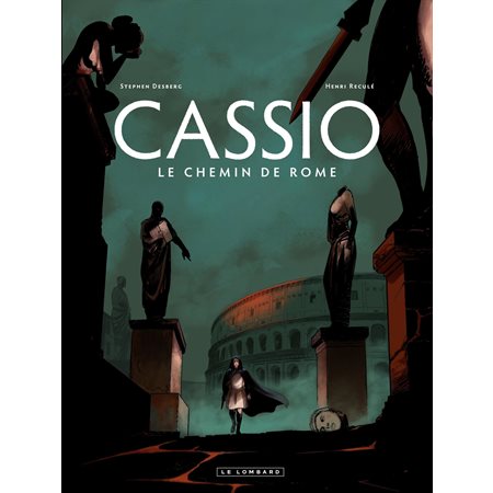 Cassio - tome 5 - Le chemin de Rome