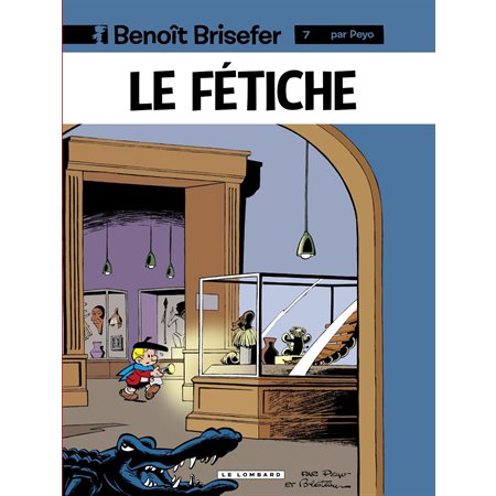 Benoît Brisefer (Lombard) - tome 7 - Le Fétiche