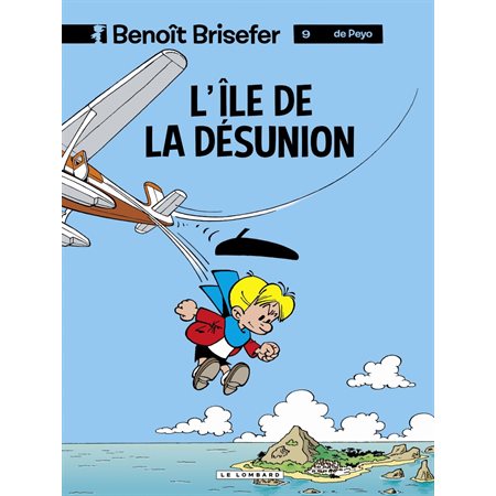 Benoît Brisefer (Lombard) - tome 9 - L'Ile de la désunion