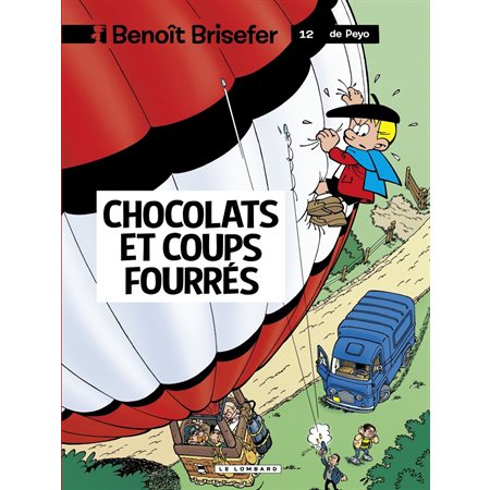 Benoît Brisefer (Lombard) - tome 12 - Chocolats et coups fourrés