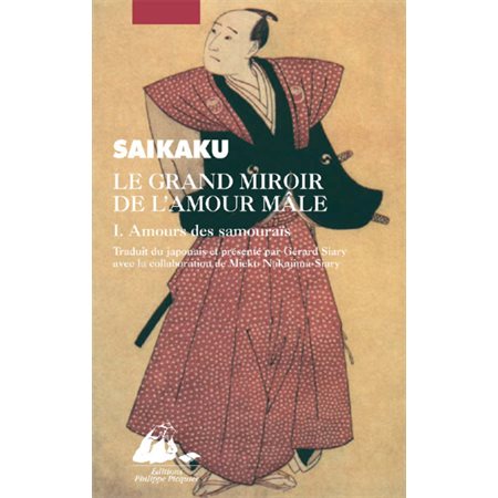 Le Grand miroir de l'amour mâle I - Amours des samouraïs