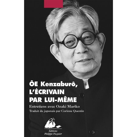 Oe Kenzaburô, l'écrivain par lui-même
