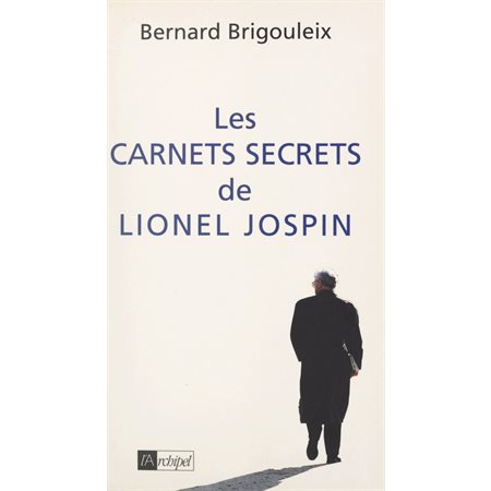 Les carnets secrets de Lionel Jospin