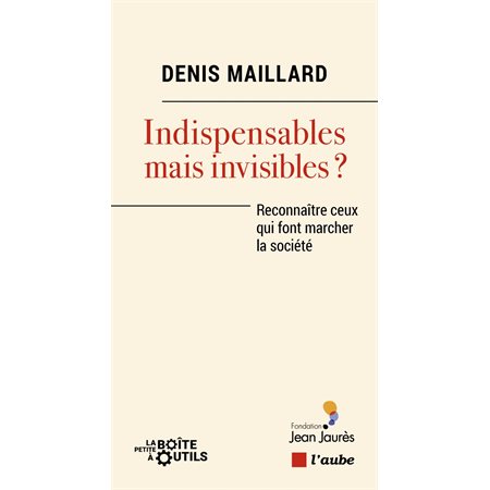 Indispensables mais invisibles?