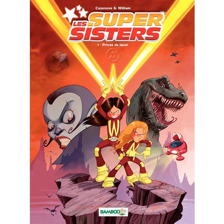 Les Super Sisters - Tome 1 - Privées de laser