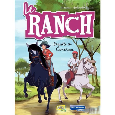 Le Ranch - Tome 2 - Enquête en Camargue