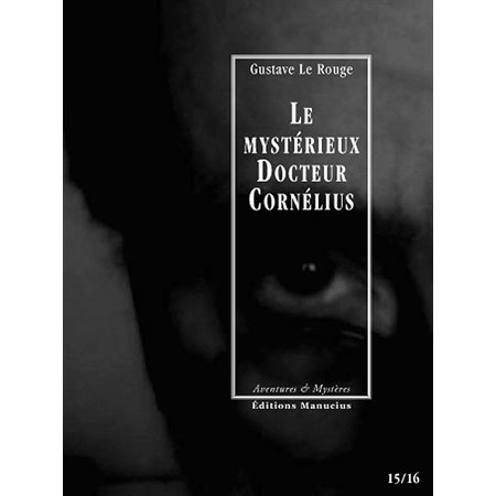 Le Mystérieux Docteur Cornélius, épisodes 15 et 16