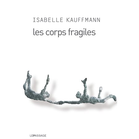 Les Corps fragiles