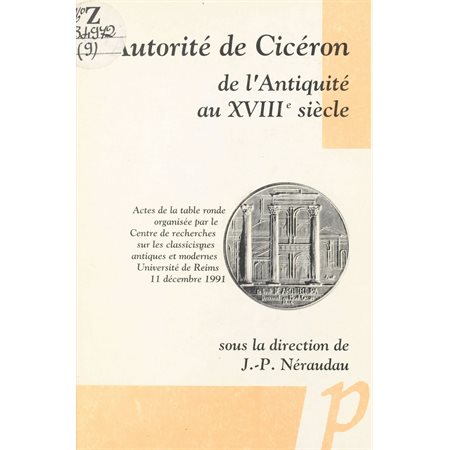L'autorité de Cicéron de l'Antiquité au XVIIIe siècle
