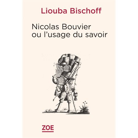 Nicolas Bouvier ou l’usage des savoirs