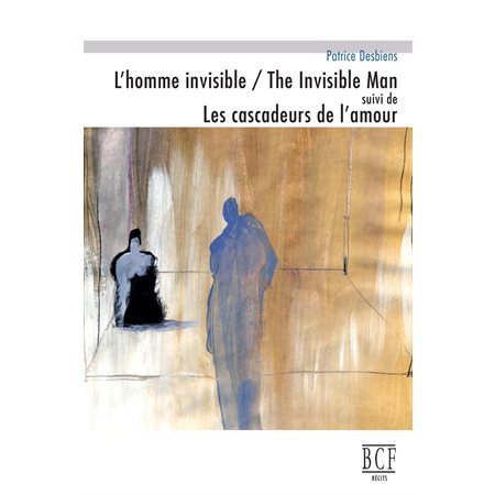 L'Homme invisible  /  The Invisible Man suivi de Les cascadeurs de l'amour