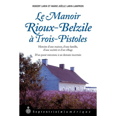 Manoir Rioux-Belzile à Trois-Pistoles (Le)