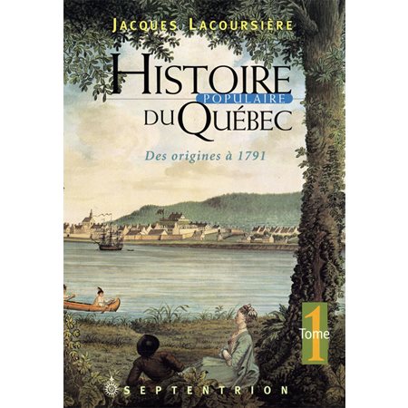 Histoire populaire du Québec tome 1