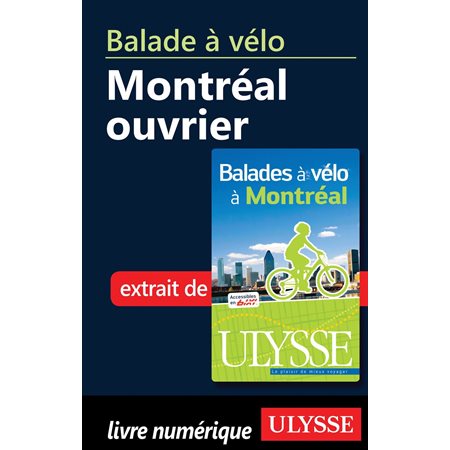 Balade à vélo - Montréal ouvrier