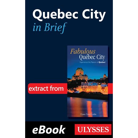 Quebec City in Brief