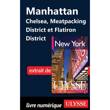 Manhattan Chelsea, Meatpacking District et Flatiron District