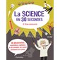 La Science en 30 secondes