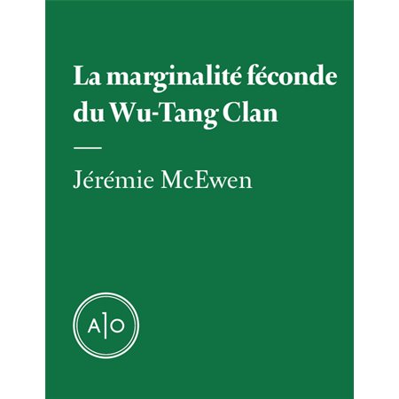 La marginalité féconde du Wu-Tang Clan