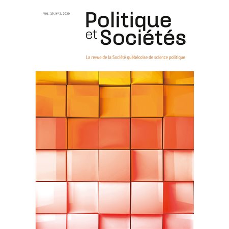 Politique et Sociétés. Vol. 39 No. 2,  2020
