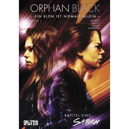 Orphan Black Bd. 01: Sarah (Kapitel 1)