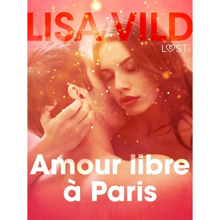 Amour libre à Paris – Une nouvelle érotique