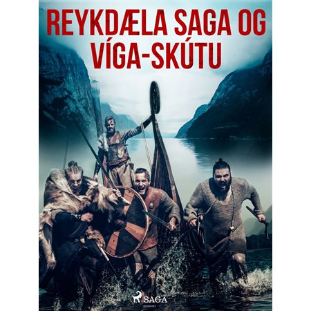 Reykdæla saga og Víga-Skútu 