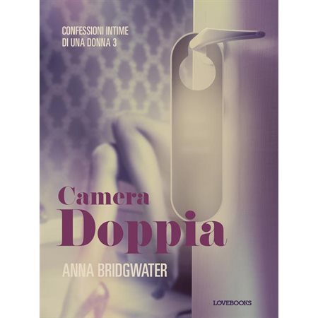 Camera doppia - Confessioni intime di una donna 3