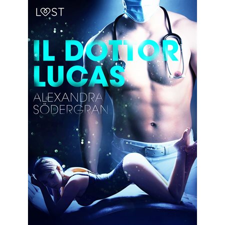 Il dottor Lucas - Breve racconto erotico