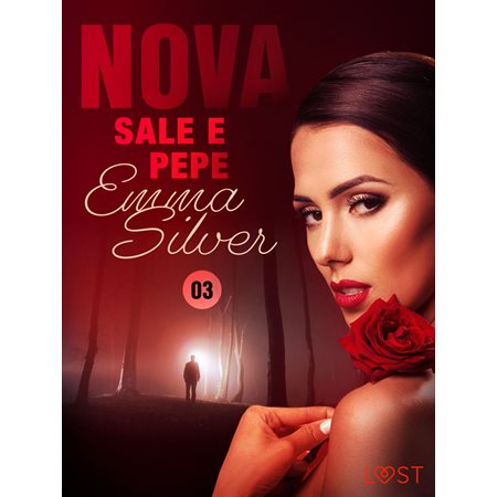 Nova 3: Sale e pepe - Racconto erotico