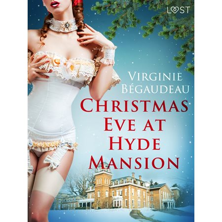 Christmas Eve at Hyde Mansion – Erotic Short Story