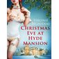 Christmas Eve at Hyde Mansion – Erotic Short Story