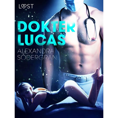 Dokter Lucas - Erotisch kort verhaal