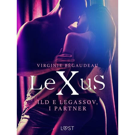 LeXuS: Ild e Legassov, i Partner - Distopia erotica