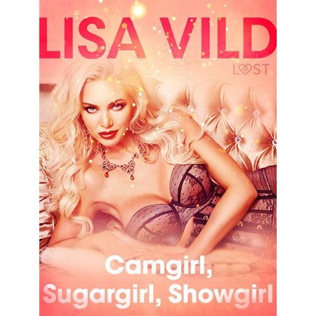 Camgirl, Sugargirl, Showgirl - una serie erotica