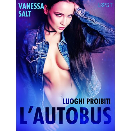 Luoghi proibiti: l’autobus - Breve racconto erotico