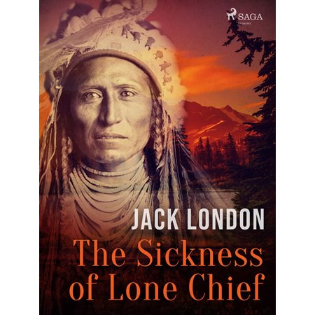 The Sickness of Lone Chief