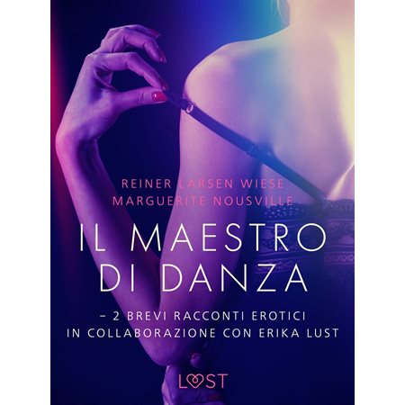 Il maestro di danza - 2 brevi racconti erotici in collaborazione con Erika Lust