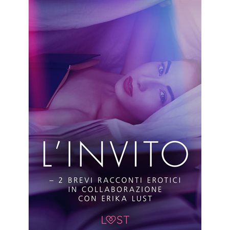 L’invito - 2 brevi racconti erotici in collaborazione con Erika Lust