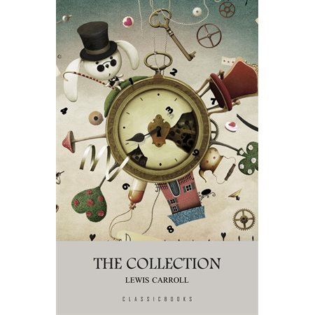 Lewis Carroll: The Collection