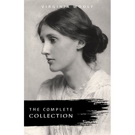 Virginia Woolf: The Complete Collection